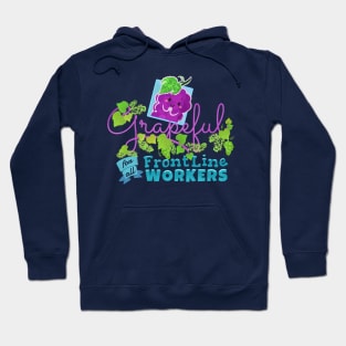 Grapeful for all Frontline Workers - Punny Garden Hoodie